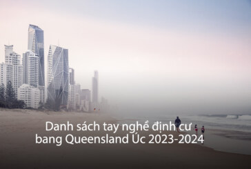 Danh sách tay nghề định cư bang Queensland Úc 2023-2024